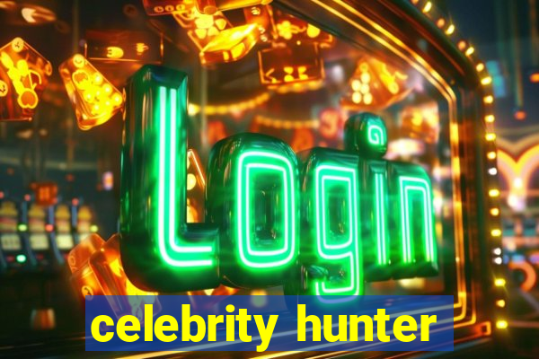 celebrity hunter